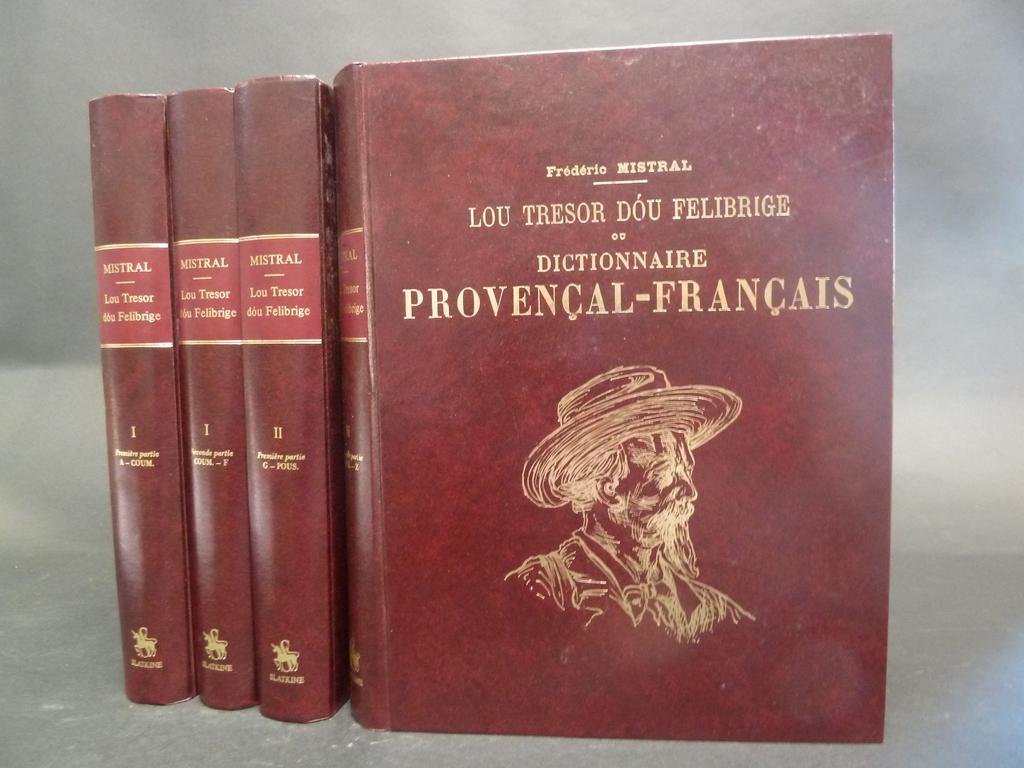 MISTRAL, Frédéric : Lou trésor dou felibrige ou dictionnaire provençal-français. Genève-Paris : Slatkine, 1979. 4 volumes in-4°. Reliures de léditeur cartonnées à la bradel. Titrage or aux dos et sur 1ers plats. Reprint de lédition de 1932 parue chez Delagrave. BON EXEMPLAIRE