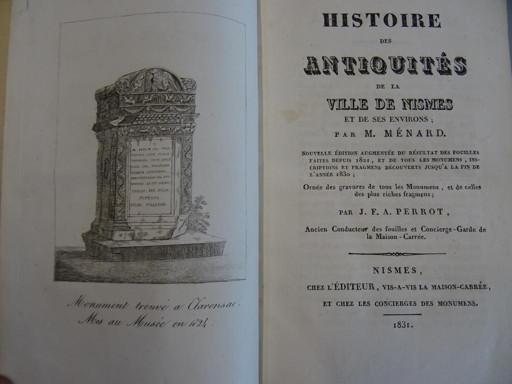 PERROT, J.F.A. : Histoire des antiquités de la ville de Nismes et de ses environs : extrait de M. Ménard. Nismes : Chez léditeur, 1831. Reliure circa 1870 demi-basane verte, dos lisse orné de double filet doré en place des nerfs. Illustré dun frontispice et 12 planches hors-texte dont 7 dépliantes de tous les monuments et fragments. Dos éclairci sinon BON EXEMPLAIRE, exempt de rousseurs.