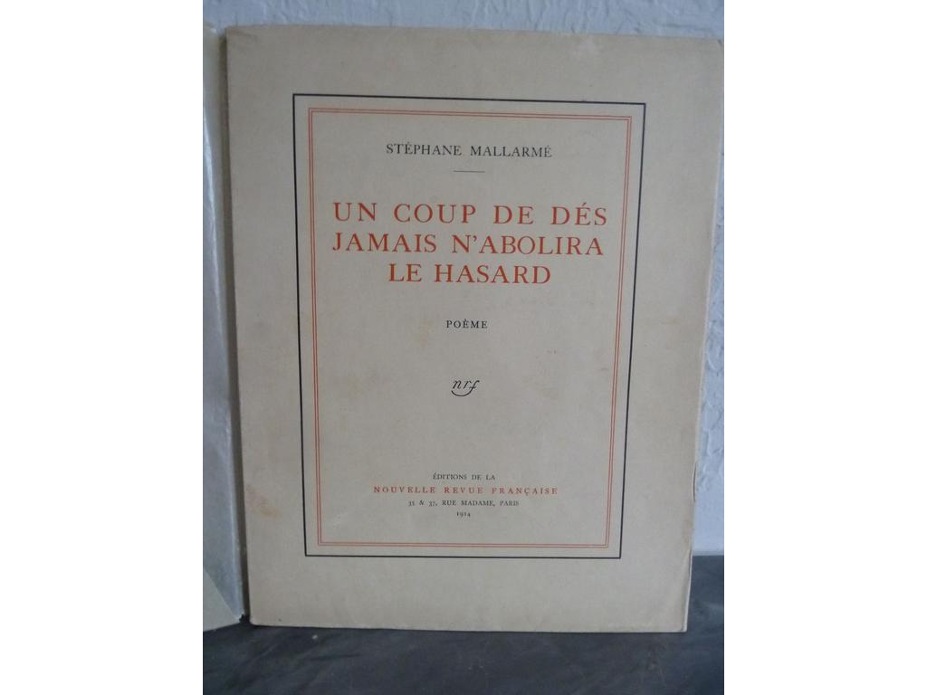 MALLARME, Stéphane : Un coup de dés jamais nabolira le hasard. Paris : la Nouvelle revue française, 1914. Un volume broché grand in-4°, sous couvertures imprimées et rempliées. EDITION ORIGINALE, dont il na été tiré seulement 100 ex. numérotés. Le nôtre, non justifié sur vergé dédition. Couvertures un brin brunies sinon BEL EXEMPLAIRE.