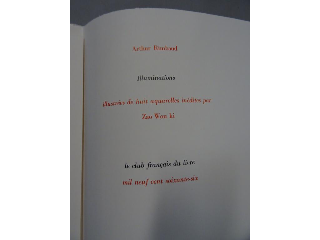 RIMBAUD, Arthur. (ZAO WOU KI) : Illuminations. Paris : Club français du livre, 1966. Un volume petit in-4° en feuilles sous couvertures imprimées et rempliées. Grands témoins conservés. Etui cartonné de léditeur. Bien complet de ses 8 reproductions daquarelles hors-texte de ZAO WOU KI, sur vélin pur fil Johannot.  Exemplaire justifié sur vélin. TRES BON EXEMPLAIRE.